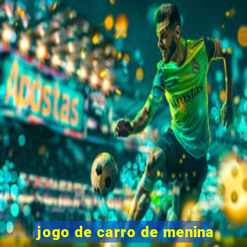 jogo de carro de menina